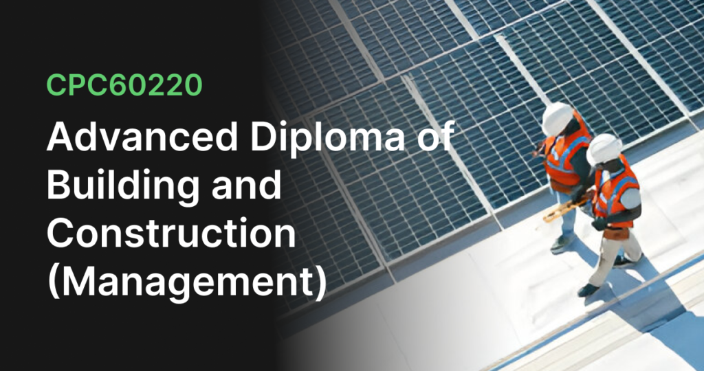 Advanced Diploma of Building and Construction (Management)